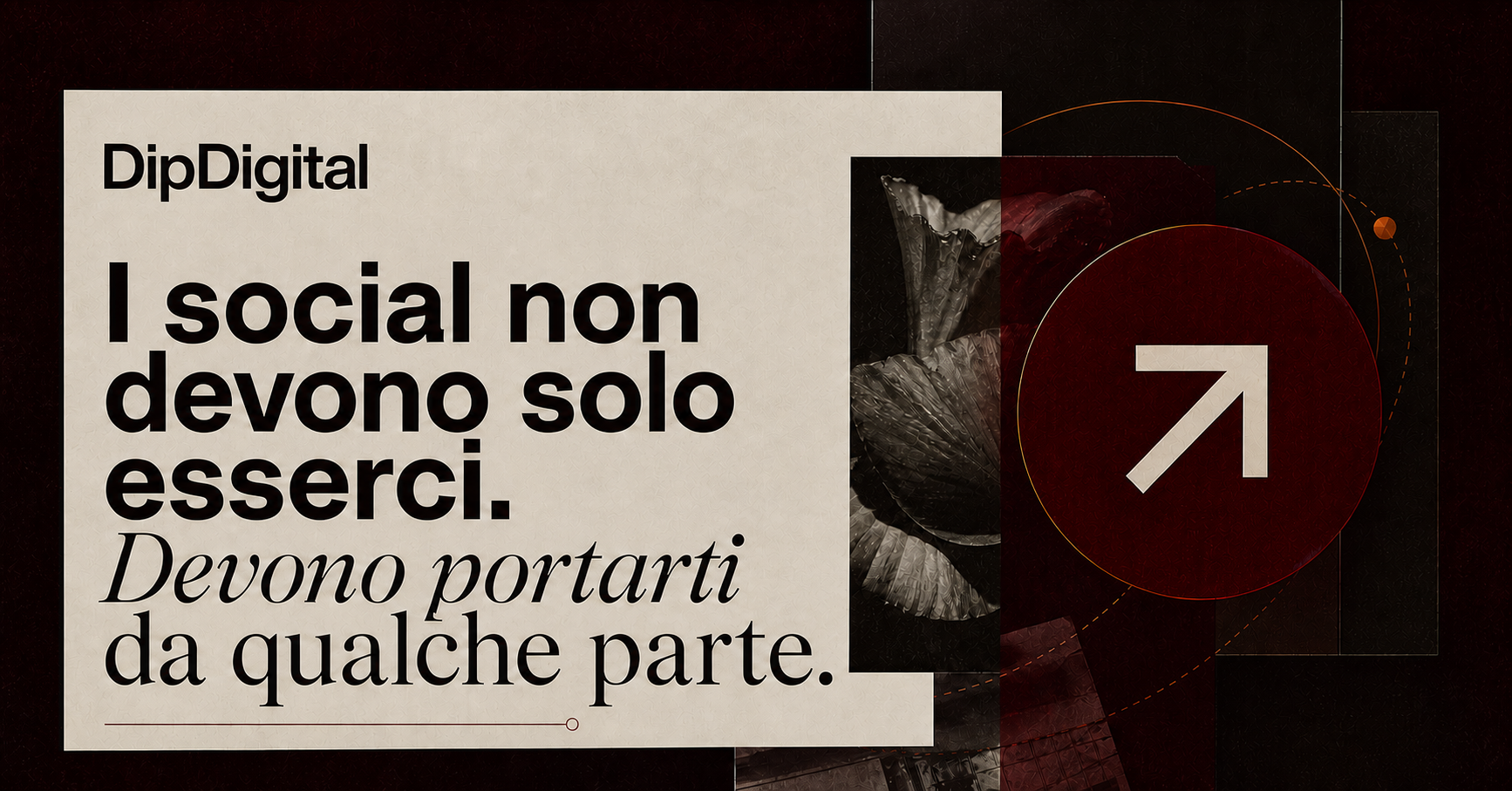 Campagna DipDigital: i social devono portarti da qualche parte